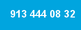 913 444 08 32
